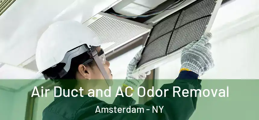 Air Duct and AC Odor Removal Amsterdam - NY