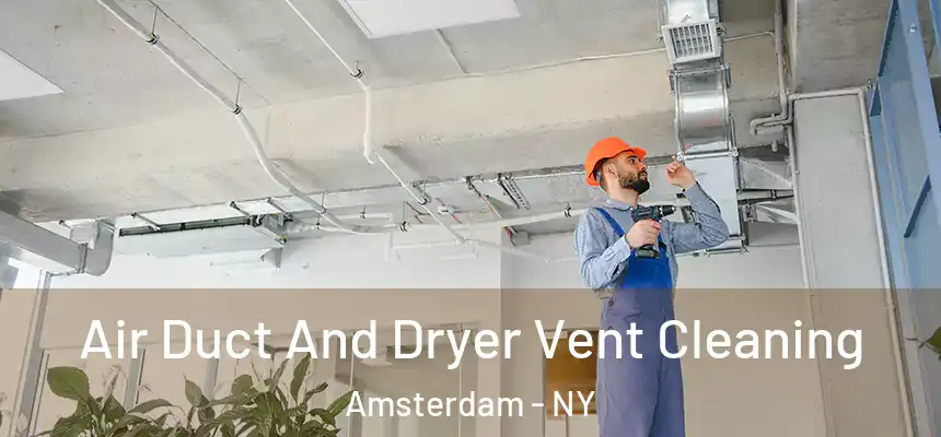  Air Duct And Dryer Vent Cleaning Amsterdam - NY