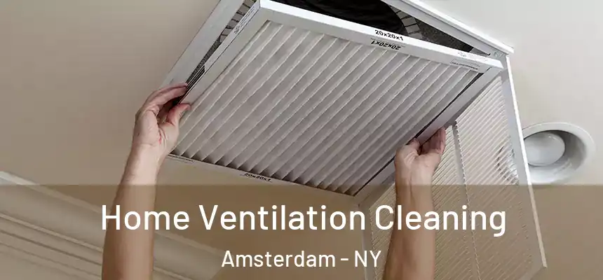 Home Ventilation Cleaning Amsterdam - NY