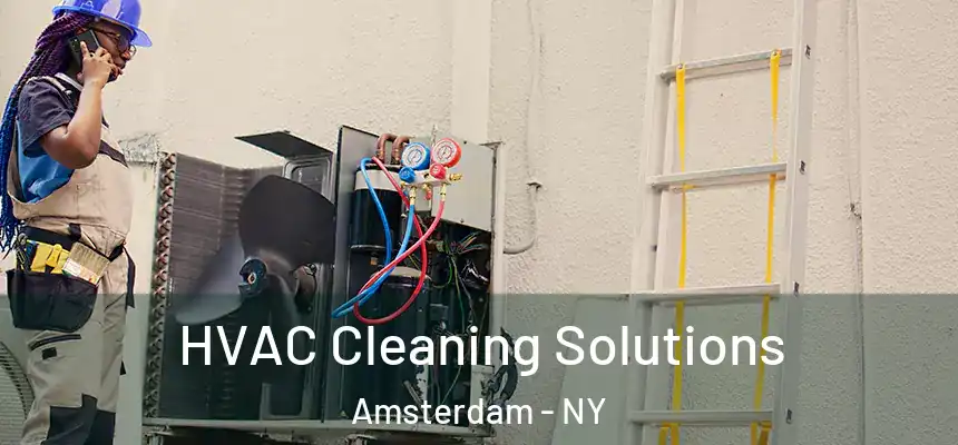 HVAC Cleaning Solutions Amsterdam - NY