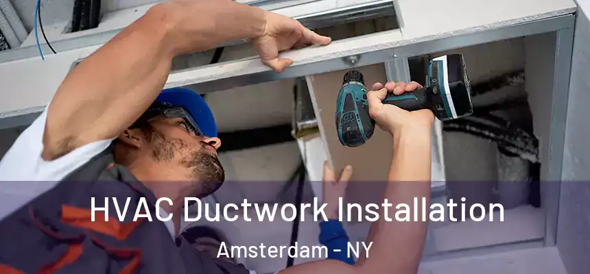  HVAC Ductwork Installation Amsterdam - NY