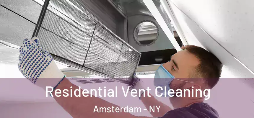  Residential Vent Cleaning Amsterdam - NY