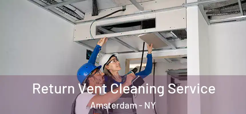  Return Vent Cleaning Service Amsterdam - NY