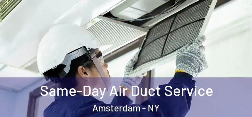  Same-Day Air Duct Service Amsterdam - NY